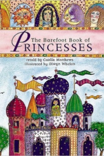 The Barefoot Book of Princesses by Caitlín Matthews, CD read by Margaret Wolfson