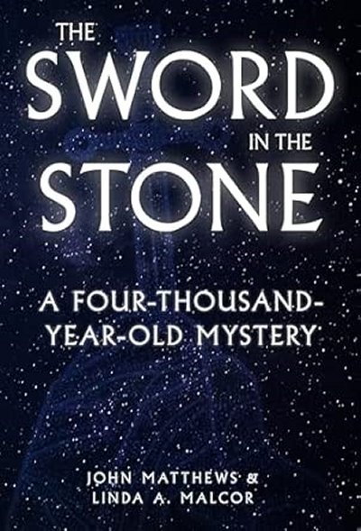 The Sword in the Stone by John Matthews & Linda Malcor